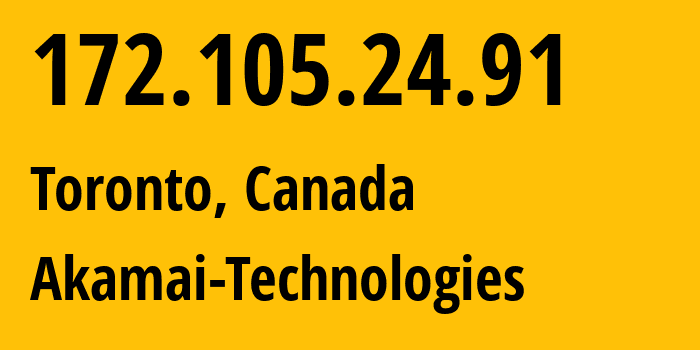 IP-адрес 172.105.24.91 (Торонто, Онтарио, Канада) определить местоположение, координаты на карте, ISP провайдер AS63949 Akamai-Technologies // кто провайдер айпи-адреса 172.105.24.91