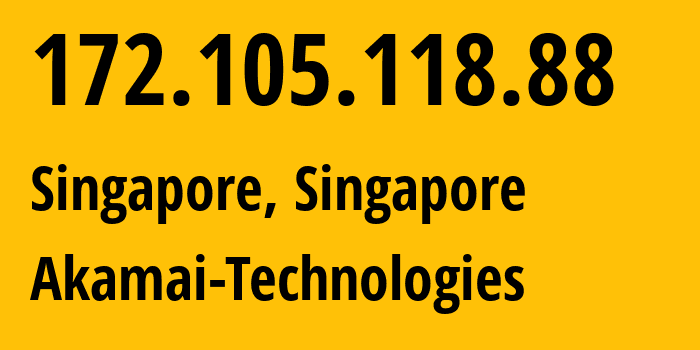 IP-адрес 172.105.118.88 (Сингапур, North West, Сингапур) определить местоположение, координаты на карте, ISP провайдер AS63949 Akamai-Technologies // кто провайдер айпи-адреса 172.105.118.88