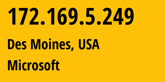 IP-адрес 172.169.5.249 (Де-Мойн, Айова, США) определить местоположение, координаты на карте, ISP провайдер AS8075 Microsoft // кто провайдер айпи-адреса 172.169.5.249