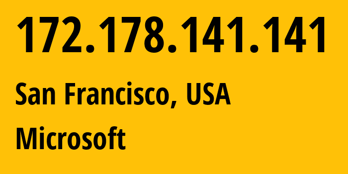 IP-адрес 172.178.141.141 (Сан-Франциско, Калифорния, США) определить местоположение, координаты на карте, ISP провайдер AS8075 Microsoft // кто провайдер айпи-адреса 172.178.141.141