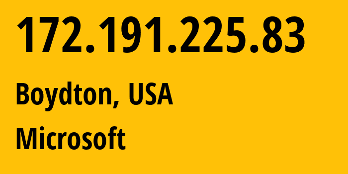 IP address 172.191.225.83 (Boydton, Virginia, USA) get location, coordinates on map, ISP provider AS8075 Microsoft // who is provider of ip address 172.191.225.83, whose IP address