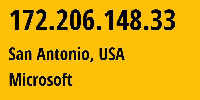 IP-адрес 172.206.148.33 (Сан-Антонио, Техас, США) определить местоположение, координаты на карте, ISP провайдер AS8075 Microsoft // кто провайдер айпи-адреса 172.206.148.33