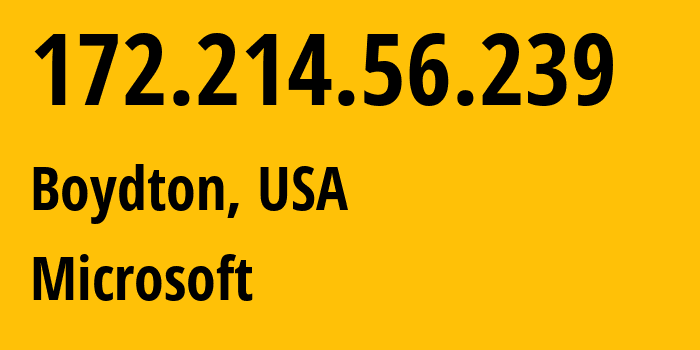 IP-адрес 172.214.56.239 (Boydton, Вирджиния, США) определить местоположение, координаты на карте, ISP провайдер AS8075 Microsoft // кто провайдер айпи-адреса 172.214.56.239