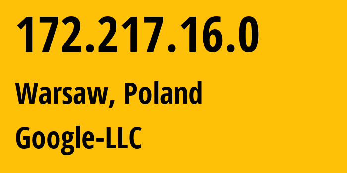 IP-адрес 172.217.16.0 (Варшава, Мазовецкое воеводство, Польша) определить местоположение, координаты на карте, ISP провайдер AS15169 Google-LLC // кто провайдер айпи-адреса 172.217.16.0