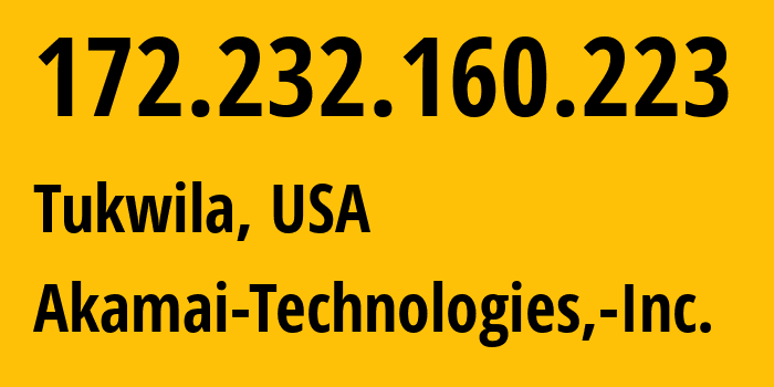 IP address 172.232.160.223 (Tukwila, Washington, USA) get location, coordinates on map, ISP provider AS63949 Akamai-Technologies,-Inc. // who is provider of ip address 172.232.160.223, whose IP address