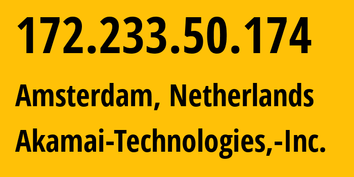 IP address 172.233.50.174 (Amsterdam, North Holland, Netherlands) get location, coordinates on map, ISP provider AS63949 Akamai-Technologies,-Inc. // who is provider of ip address 172.233.50.174, whose IP address