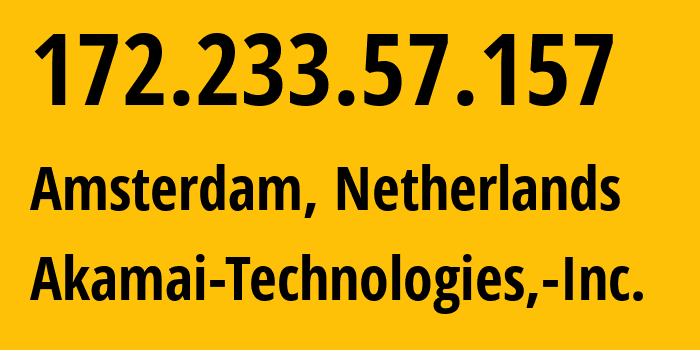 IP address 172.233.57.157 (Amsterdam, North Holland, Netherlands) get location, coordinates on map, ISP provider AS63949 Akamai-Technologies,-Inc. // who is provider of ip address 172.233.57.157, whose IP address