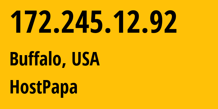 IP address 172.245.12.92 (Buffalo, New York, USA) get location, coordinates on map, ISP provider AS36352 HostPapa // who is provider of ip address 172.245.12.92, whose IP address