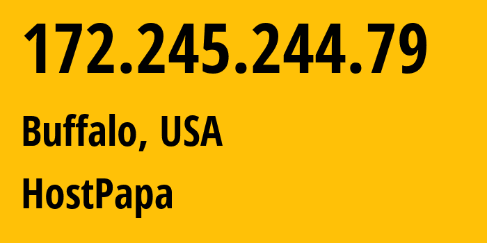 IP address 172.245.244.79 (Buffalo, New York, USA) get location, coordinates on map, ISP provider AS36352 HostPapa // who is provider of ip address 172.245.244.79, whose IP address