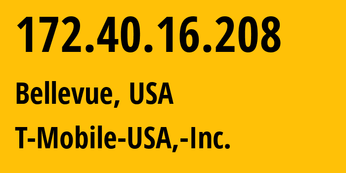 IP-адрес 172.40.16.208 (Белвью, Вашингтон, США) определить местоположение, координаты на карте, ISP провайдер AS21928 T-Mobile-USA,-Inc. // кто провайдер айпи-адреса 172.40.16.208