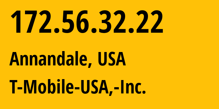 IP address 172.56.32.22 (Annandale, Virginia, USA) get location, coordinates on map, ISP provider AS21928 T-Mobile-USA,-Inc. // who is provider of ip address 172.56.32.22, whose IP address