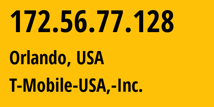 IP-адрес 172.56.77.128 (Орландо, Флорида, США) определить местоположение, координаты на карте, ISP провайдер AS21928 T-Mobile-USA,-Inc. // кто провайдер айпи-адреса 172.56.77.128