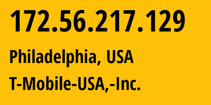 IP-адрес 172.56.217.129 (Филадельфия, Пенсильвания, США) определить местоположение, координаты на карте, ISP провайдер AS21928 T-Mobile-USA,-Inc. // кто провайдер айпи-адреса 172.56.217.129