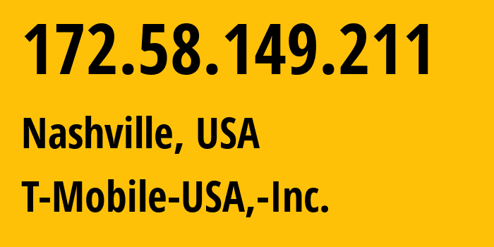 IP-адрес 172.58.149.211 (Нашвилл, Теннесси, США) определить местоположение, координаты на карте, ISP провайдер AS21928 T-Mobile-USA,-Inc. // кто провайдер айпи-адреса 172.58.149.211