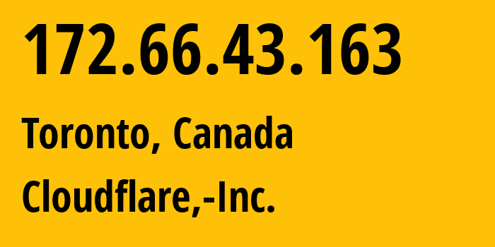 IP address 172.66.43.163 (Toronto, Ontario, Canada) get location, coordinates on map, ISP provider AS13335 Cloudflare,-Inc. // who is provider of ip address 172.66.43.163, whose IP address
