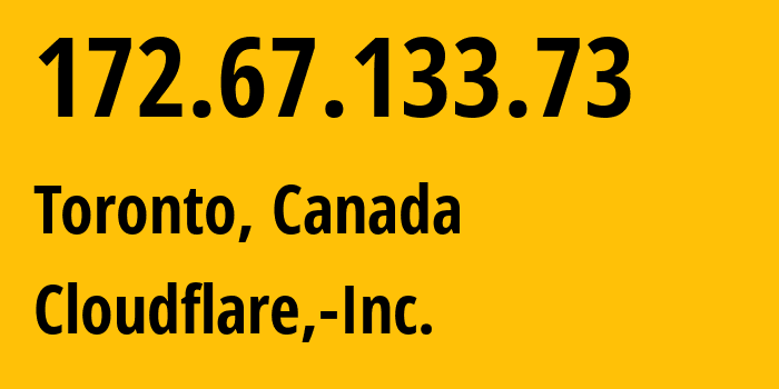 IP-адрес 172.67.133.73 (Торонто, Онтарио, Канада) определить местоположение, координаты на карте, ISP провайдер AS13335 Cloudflare,-Inc. // кто провайдер айпи-адреса 172.67.133.73