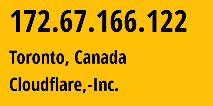 IP address 172.67.166.122 (Toronto, Ontario, Canada) get location, coordinates on map, ISP provider AS13335 Cloudflare,-Inc. // who is provider of ip address 172.67.166.122, whose IP address