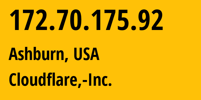 IP-адрес 172.70.175.92 (Ашберн, Вирджиния, США) определить местоположение, координаты на карте, ISP провайдер AS13335 Cloudflare,-Inc. // кто провайдер айпи-адреса 172.70.175.92