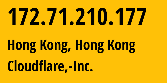 IP-адрес 172.71.210.177 (Гонконг, Central and Western District, Гонконг) определить местоположение, координаты на карте, ISP провайдер AS13335 Cloudflare,-Inc. // кто провайдер айпи-адреса 172.71.210.177