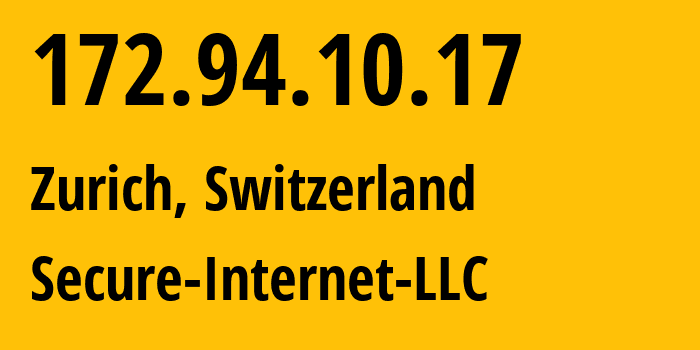 IP address 172.94.10.17 (Zurich, Zurich, Switzerland) get location, coordinates on map, ISP provider AS9009 Secure-Internet-LLC // who is provider of ip address 172.94.10.17, whose IP address