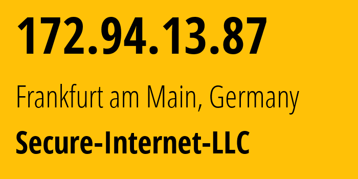 IP address 172.94.13.87 (Frankfurt am Main, Hesse, Germany) get location, coordinates on map, ISP provider AS9009 Secure-Internet-LLC // who is provider of ip address 172.94.13.87, whose IP address