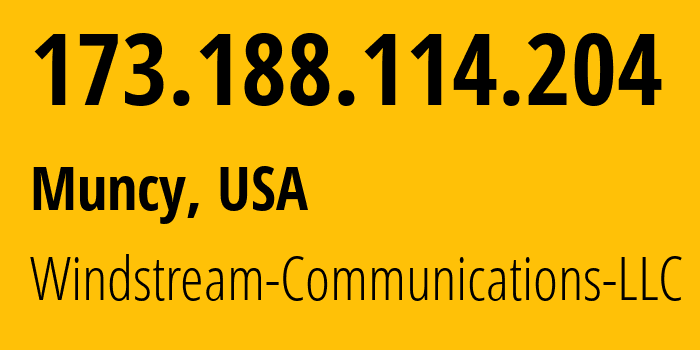 IP-адрес 173.188.114.204 (Muncy, Пенсильвания, США) определить местоположение, координаты на карте, ISP провайдер AS7029 Windstream-Communications-LLC // кто провайдер айпи-адреса 173.188.114.204