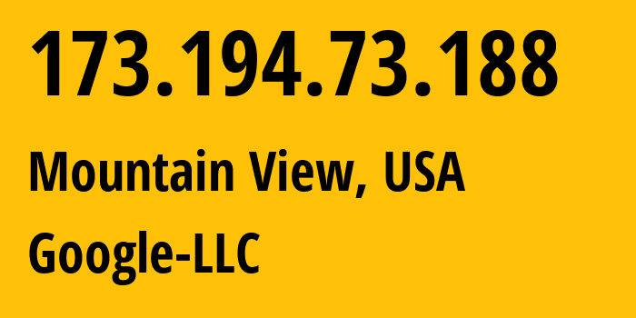 IP-адрес 173.194.73.188 (Маунтин-Вью, Калифорния, США) определить местоположение, координаты на карте, ISP провайдер AS15169 Google-LLC // кто провайдер айпи-адреса 173.194.73.188