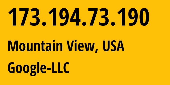 IP-адрес 173.194.73.190 (Маунтин-Вью, Калифорния, США) определить местоположение, координаты на карте, ISP провайдер AS15169 Google-LLC // кто провайдер айпи-адреса 173.194.73.190