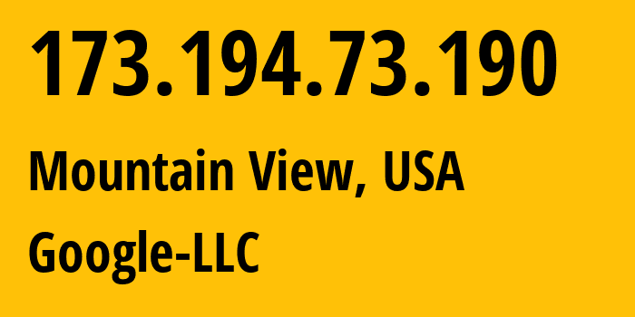 IP address 173.194.73.190 (Mountain View, California, USA) get location, coordinates on map, ISP provider AS15169 Google-LLC // who is provider of ip address 173.194.73.190, whose IP address