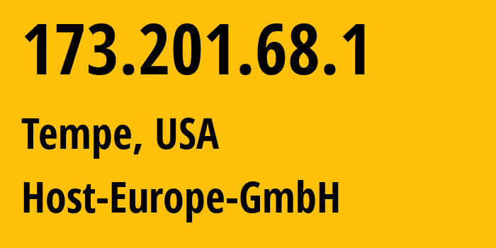 IP address 173.201.68.1 (Tempe, Arizona, USA) get location, coordinates on map, ISP provider AS44273 Host-Europe-GmbH // who is provider of ip address 173.201.68.1, whose IP address