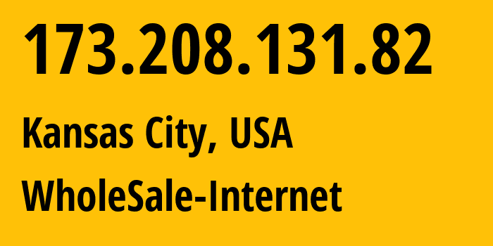 IP-адрес 173.208.131.82 (Канзас-Сити, Миссури, США) определить местоположение, координаты на карте, ISP провайдер AS32097 WholeSale-Internet // кто провайдер айпи-адреса 173.208.131.82