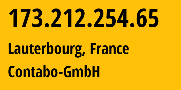 IP-адрес 173.212.254.65 (Lauterbourg, Гранд-Эст, Франция) определить местоположение, координаты на карте, ISP провайдер AS51167 Contabo-GmbH // кто провайдер айпи-адреса 173.212.254.65