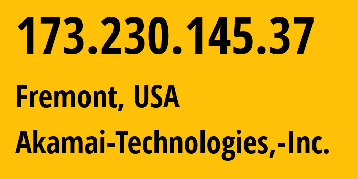 IP-адрес 173.230.145.37 (Фримонт, Калифорния, США) определить местоположение, координаты на карте, ISP провайдер AS63949 Akamai-Technologies,-Inc. // кто провайдер айпи-адреса 173.230.145.37