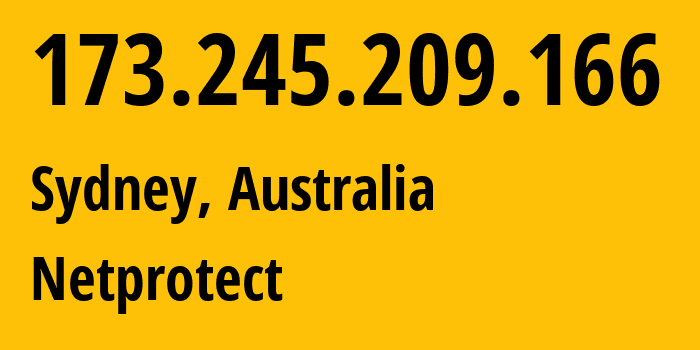 IP address 173.245.209.166 (Sydney, New South Wales, Australia) get location, coordinates on map, ISP provider AS140952 Netprotect // who is provider of ip address 173.245.209.166, whose IP address