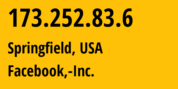 IP address 173.252.83.6 get location, coordinates on map, ISP provider AS32934 Facebook,-Inc. // who is provider of ip address 173.252.83.6, whose IP address