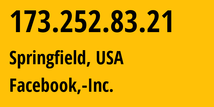 IP-адрес 173.252.83.21 (Спрингфилд, Небраска, США) определить местоположение, координаты на карте, ISP провайдер AS32934 Facebook,-Inc. // кто провайдер айпи-адреса 173.252.83.21