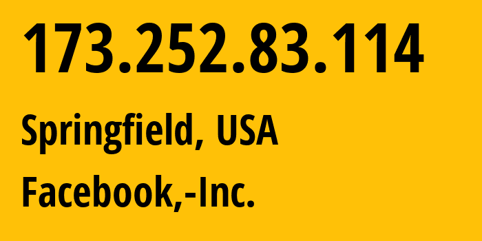 IP-адрес 173.252.83.114 (Спрингфилд, Небраска, США) определить местоположение, координаты на карте, ISP провайдер AS32934 Facebook,-Inc. // кто провайдер айпи-адреса 173.252.83.114