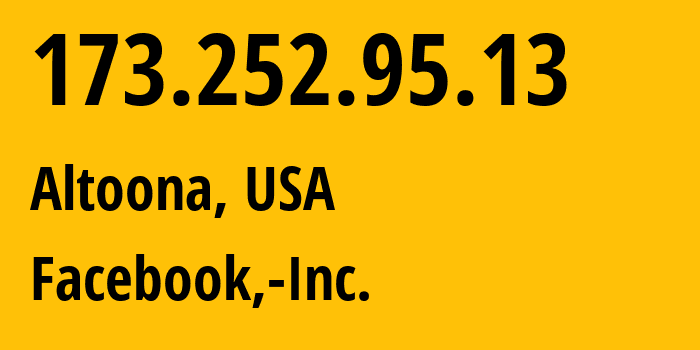 IP-адрес 173.252.95.13 (Алтуна, Айова, США) определить местоположение, координаты на карте, ISP провайдер AS32934 Facebook,-Inc. // кто провайдер айпи-адреса 173.252.95.13