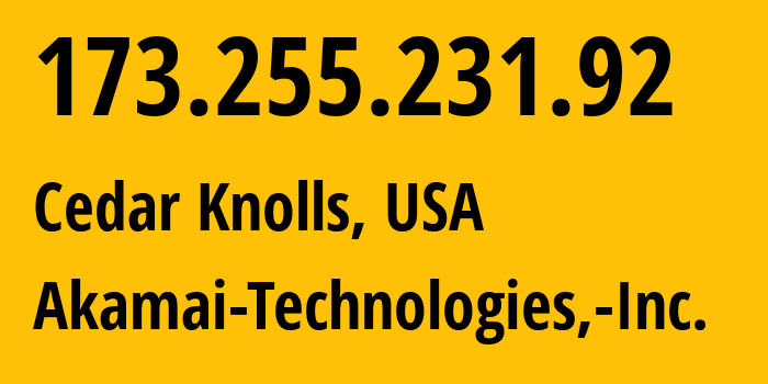 IP address 173.255.231.92 (Cedar Knolls, New Jersey, USA) get location, coordinates on map, ISP provider AS63949 Akamai-Technologies,-Inc. // who is provider of ip address 173.255.231.92, whose IP address