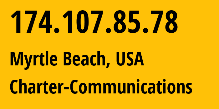 IP address 174.107.85.78 (Myrtle Beach, South Carolina, USA) get location, coordinates on map, ISP provider AS11426 Charter-Communications // who is provider of ip address 174.107.85.78, whose IP address