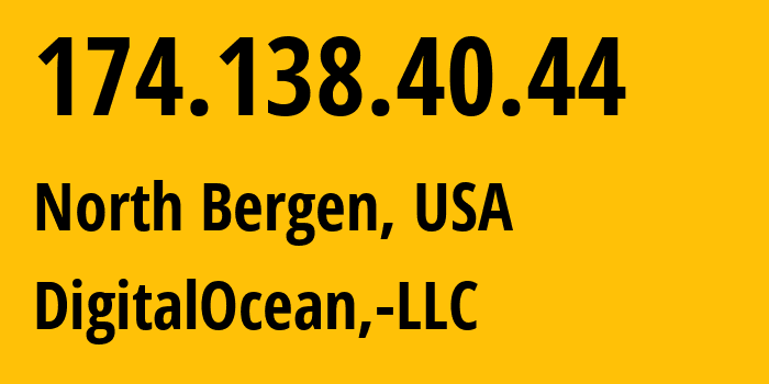 IP address 174.138.40.44 (North Bergen, New Jersey, USA) get location, coordinates on map, ISP provider AS14061 DigitalOcean,-LLC // who is provider of ip address 174.138.40.44, whose IP address