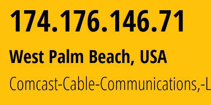 IP address 174.176.146.71 (West Palm Beach, Florida, USA) get location, coordinates on map, ISP provider AS7922 Comcast-Cable-Communications,-LLC // who is provider of ip address 174.176.146.71, whose IP address