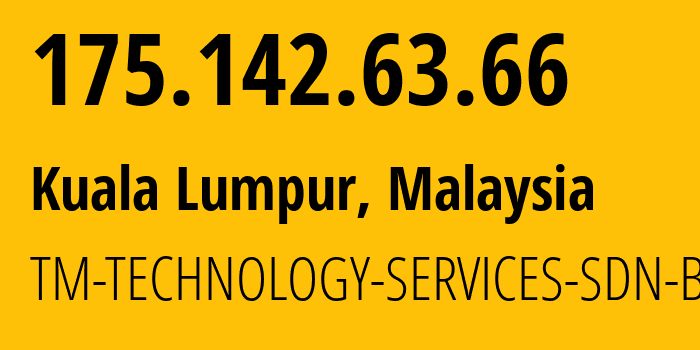 IP-адрес 175.142.63.66 (Куала-Лумпур, Kuala Lumpur, Малайзия) определить местоположение, координаты на карте, ISP провайдер AS4788 TM-TECHNOLOGY-SERVICES-SDN-BHD // кто провайдер айпи-адреса 175.142.63.66