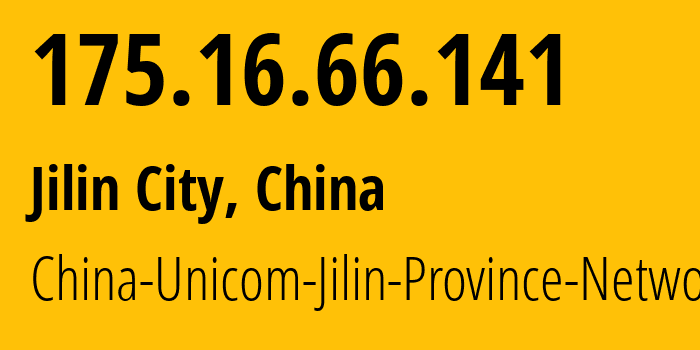 IP address 175.16.66.141 (Jilin City, Jilin, China) get location, coordinates on map, ISP provider AS4837 China-Unicom-Jilin-Province-Network // who is provider of ip address 175.16.66.141, whose IP address