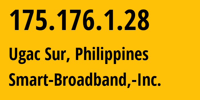 IP address 175.176.1.28 (Ugac Sur, Cagayan Valley, Philippines) get location, coordinates on map, ISP provider AS10139 Smart-Broadband,-Inc. // who is provider of ip address 175.176.1.28, whose IP address