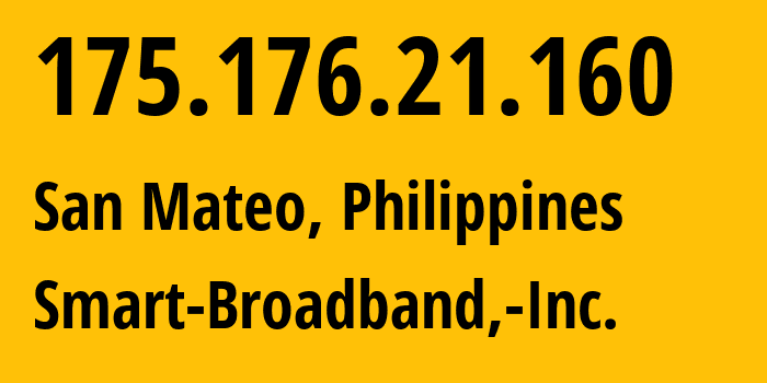 IP-адрес 175.176.21.160 (Кесон-Сити, Metro Manila, Филиппины) определить местоположение, координаты на карте, ISP провайдер AS10139 Smart-Broadband,-Inc. // кто провайдер айпи-адреса 175.176.21.160