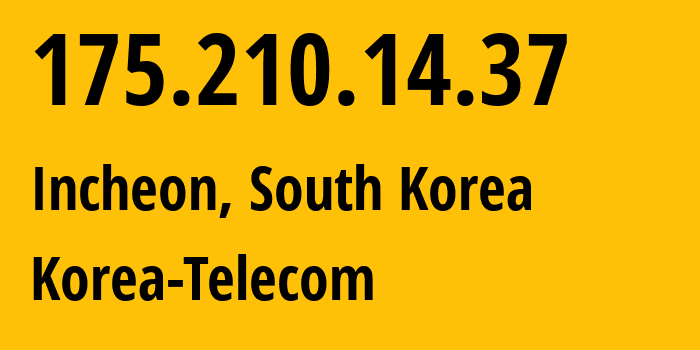 IP-адрес 175.210.14.37 (Gimpo-si, Gyeonggi-do, Южная Корея) определить местоположение, координаты на карте, ISP провайдер AS4766 Korea-Telecom // кто провайдер айпи-адреса 175.210.14.37