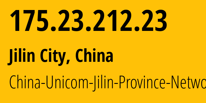 IP address 175.23.212.23 (Jilin City, Jilin, China) get location, coordinates on map, ISP provider AS4837 China-Unicom-Jilin-Province-Network // who is provider of ip address 175.23.212.23, whose IP address