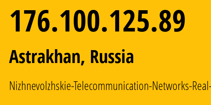 IP address 176.100.125.89 (Astrakhan, Astrakhan Oblast, Russia) get location, coordinates on map, ISP provider AS49718 Nizhnevolzhskie-Telecommunication-Networks-Real-LLC // who is provider of ip address 176.100.125.89, whose IP address