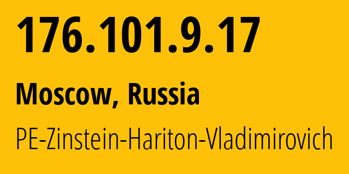 IP-адрес 176.101.9.17 (Москва, Москва, Россия) определить местоположение, координаты на карте, ISP провайдер AS43936 PE-Zinstein-Hariton-Vladimirovich // кто провайдер айпи-адреса 176.101.9.17